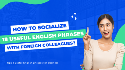 How to socialize with foreign colleagues in English